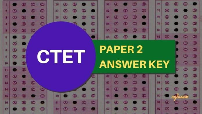 CTET Paper 2 Answer Key CTET Paper 2 Answer Key