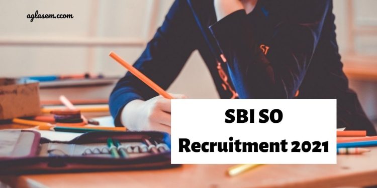 SBI SO Recruitment 2021